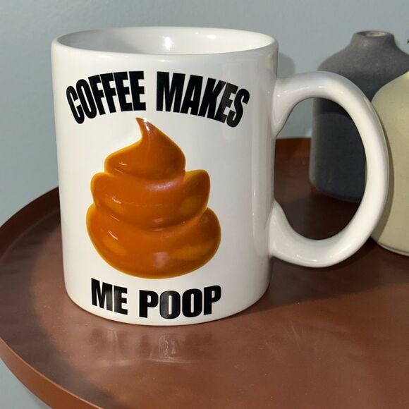 Coffee makes me poop 12 oz ceramic mug - Picture 2 of 8